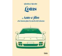 Lotus. Auto e film che hanno fatto la storia del cinema