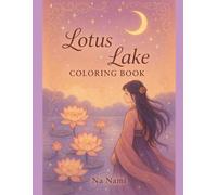 Lotus Lake Coloring Book by Na Nami