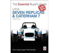 Lotus Seven Replicas & Caterham 7: 1973 to 2013