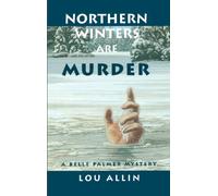 Lou Allin Northern Winters Are Murder (Tascabile) Belle Palmer Mystery