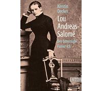Lou Andreas-Salomé: Der bittersüße Funke Ich: 61107