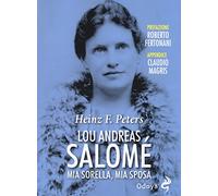 Lou Andreas Salomé. Mia sorella, mia sposa