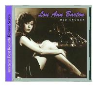 Lou Ann Barton - Old Enough by Lou Ann Barton (2007-05-29)