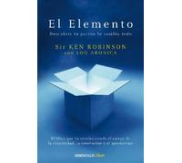 Lou Aronica Sir El Elemento: Descubrir tu pasión lo cambia todo / Th (Tascabile)