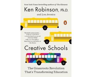 Lou Aronica Sir Ken Robinson, PhD Creative Schools (Tascabile)