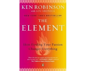 Lou Aronica Sir Ken Robinson, PhD The Element (Tascabile)