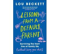 Lou Beckett Lessons from a Default Parent (Copertina rigida)
