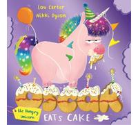 Lou Carter Oscar the Hungry Unicorn Eats Cake (Tascabile)