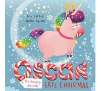 Lou Carter Oscar the Hungry Unicorn Eats Christmas (Tascabile)
