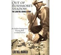 Lou Del Bianco Out of Rushmore's Shadow (Copertina rigida)