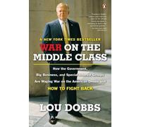 Lou Dobbs War on the Middle Class (Tascabile)