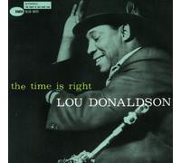 Lou Donaldson - Time Is Right