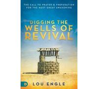 Lou Engle Digging the Wells of Revival (Tascabile)