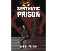Lou H Francis Synthetic Prison (Tascabile)