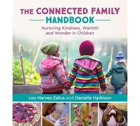Lou Harvey-Zahra Danielle Harbison The Connected Family Handbook (Tascabile)