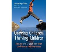 Lou Harvey-Zahra Growing Children, Thriving Children (Tascabile)