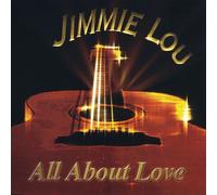 Lou, Jimmie - All About Love