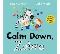Lou Kuenzler Calm Down, Zebra (Copertina rigida)