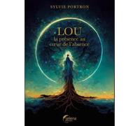 Lou, la présence au coeur de l'absence