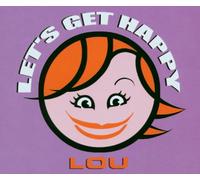 Lou - Let'S Get Happy