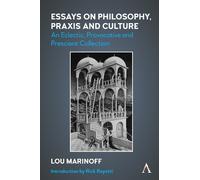 Lou Marinoff Essays on Philosophy, Praxis and Culture (Copertina rigida)