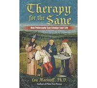 Lou Marinoff Therapy for the Sane (Tascabile)