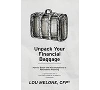 Lou Melone Unpack Your Financial Baggage (Tascabile)