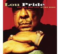 Lou Pride Ain't No More Love in the House (CD) Album