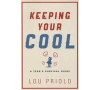 Lou Priolo Keeping Your Cool (Tascabile)