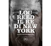 Lou Reed. Il re di New York - Hermes Will