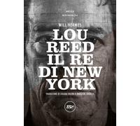 LOU REED. IL RE DI NEW YORK - Hermes Will - 2023 - Minimum Fax