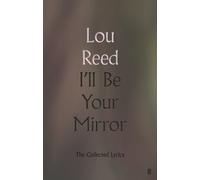 Lou Reed I'll Be Your Mirror (Copertina rigida)