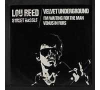 LOU REED / VELVET UNDERGROUND - street hassle / i'm waiting for the man, venus in furs
