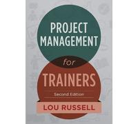 Lou Russell Project Management for Trainers, 2nd Edition (Tascabile)