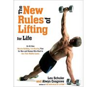 Lou Schuler and Alwyn Cosgrove The New Rules of Lifting For Life (Tascabile)