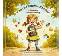 Lou the Sticker Sticker: A Mudpies Universe Story