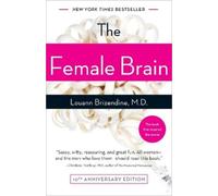 Louann Brizendine, MD The Female Brain (Tascabile)