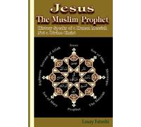 Louay Fatoohi Jesus The Muslim Prophet (Tascabile)
