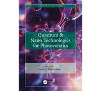 Loucas Tsakalako Quantum & Nano Technologies for Photovoltaic (Copertina rigida)