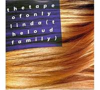 Loud Family,the - The Tape of Only Linda