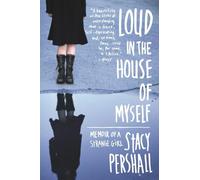 Stacy Pershall Loud in the House of Myself (Tascabile)