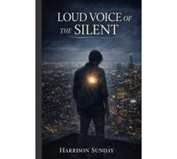 LOUD VOICE OF THE SILENT
