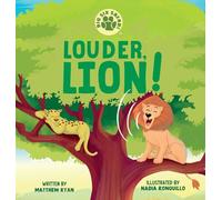 Louder, Lion!: Children's Book | Mental Health Coping Skills | Self-Advocating | Communication | Problem Solving | Emotions and Feelings | Includes ... for parents, caregivers, and teachers