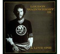 Loudon Wainwright III - A Live One