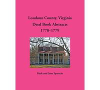 Loudoun County, Virginia Deed Book Abstracts, 1778-1779