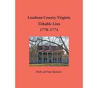 Loudoun County, Virginia Titheable Lists, 1770-1774