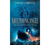 Louella Bryant Sheltering Angel (Tascabile) Sheltering Angel