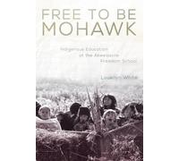 Louellyn White Free to Be Mohawk (Tascabile)