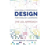 Loui Lord Nelson Patti Kell Culturally Responsive Design for Englis (Tascabile)