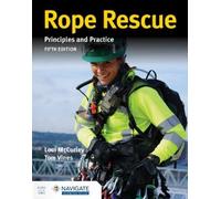 Loui McCurley Tom Vin Rope Rescue Techniques: Principles and Practi (Tascabile)